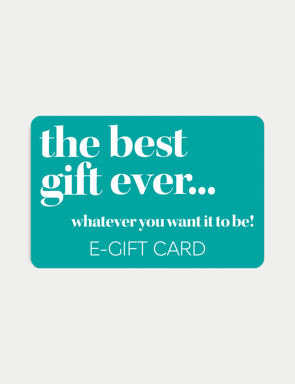 Best Gift Ever E-Gift Card