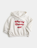 Cotton Rich 'What My Mumma Said' Hoodie (0-5 Yrs)