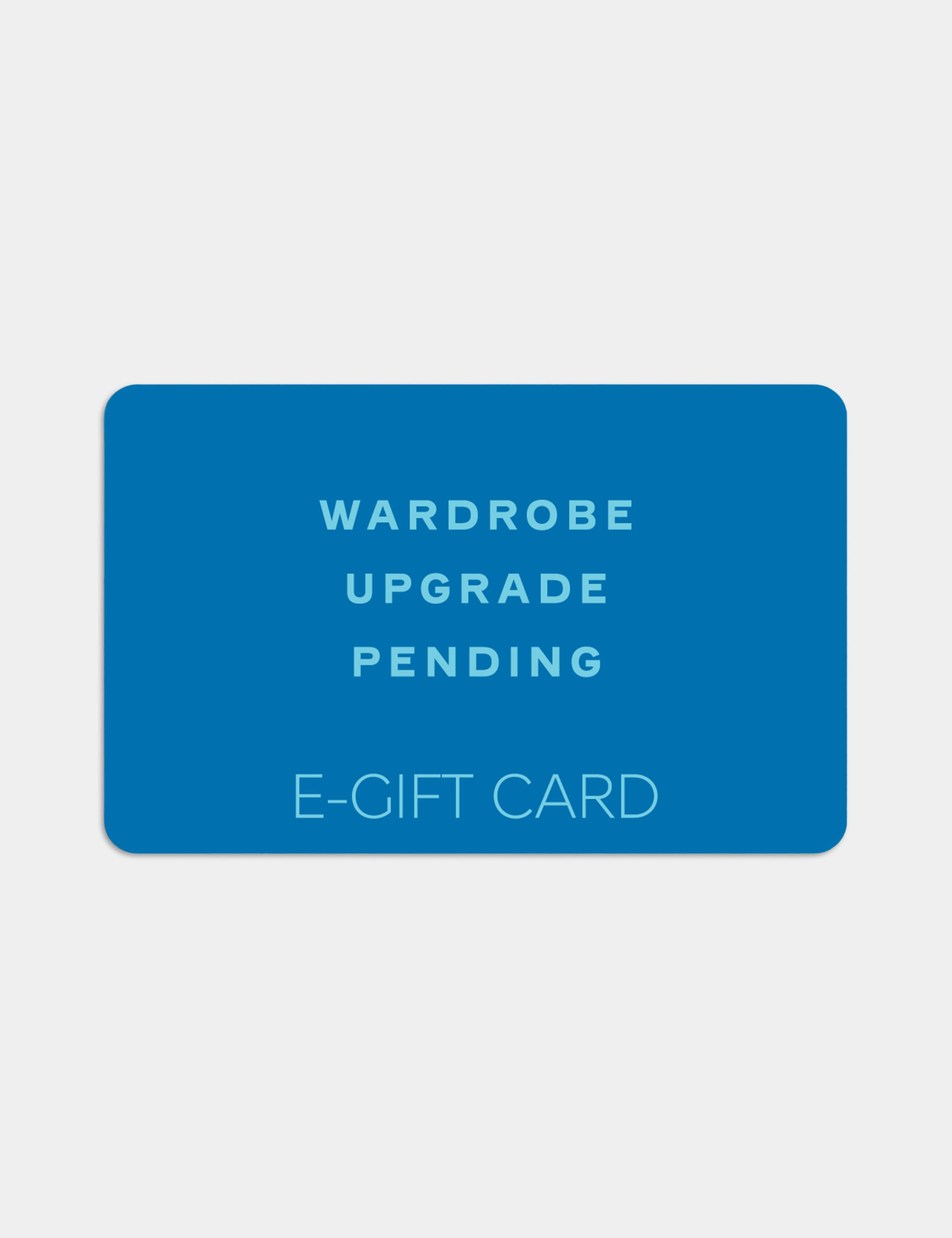 Wardrobe Upgrade E-Gift Card