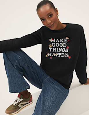 Cotton Rich Slogan Long Sleeve Sweatshirt