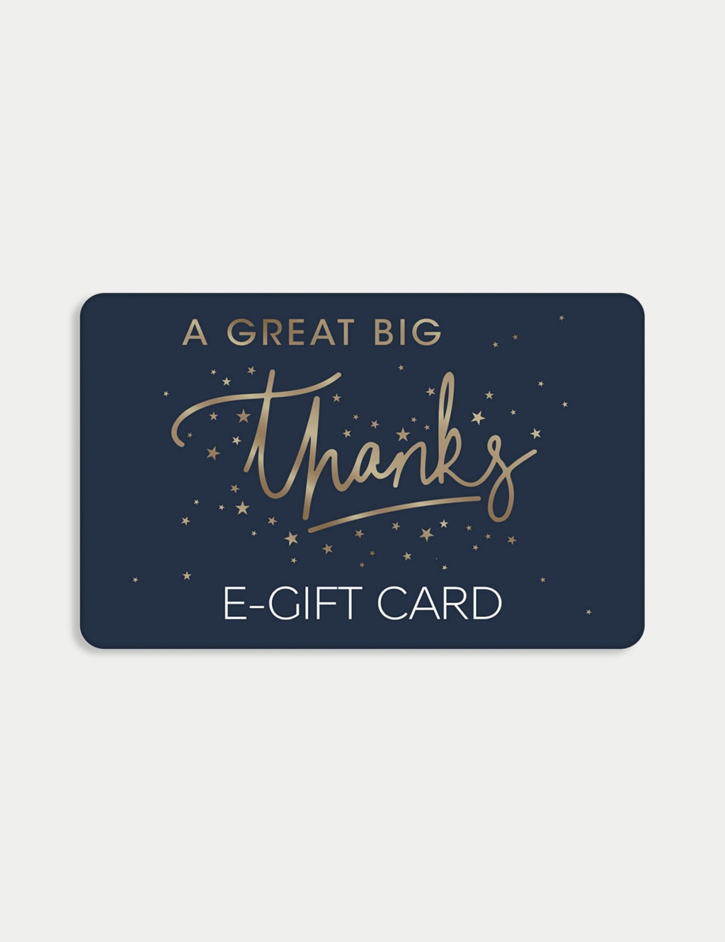 Great Big Thanks E-Gift Card 1 of 1