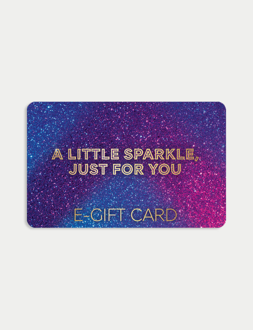 Let it Sparkle E-Gift Card 1 of 1