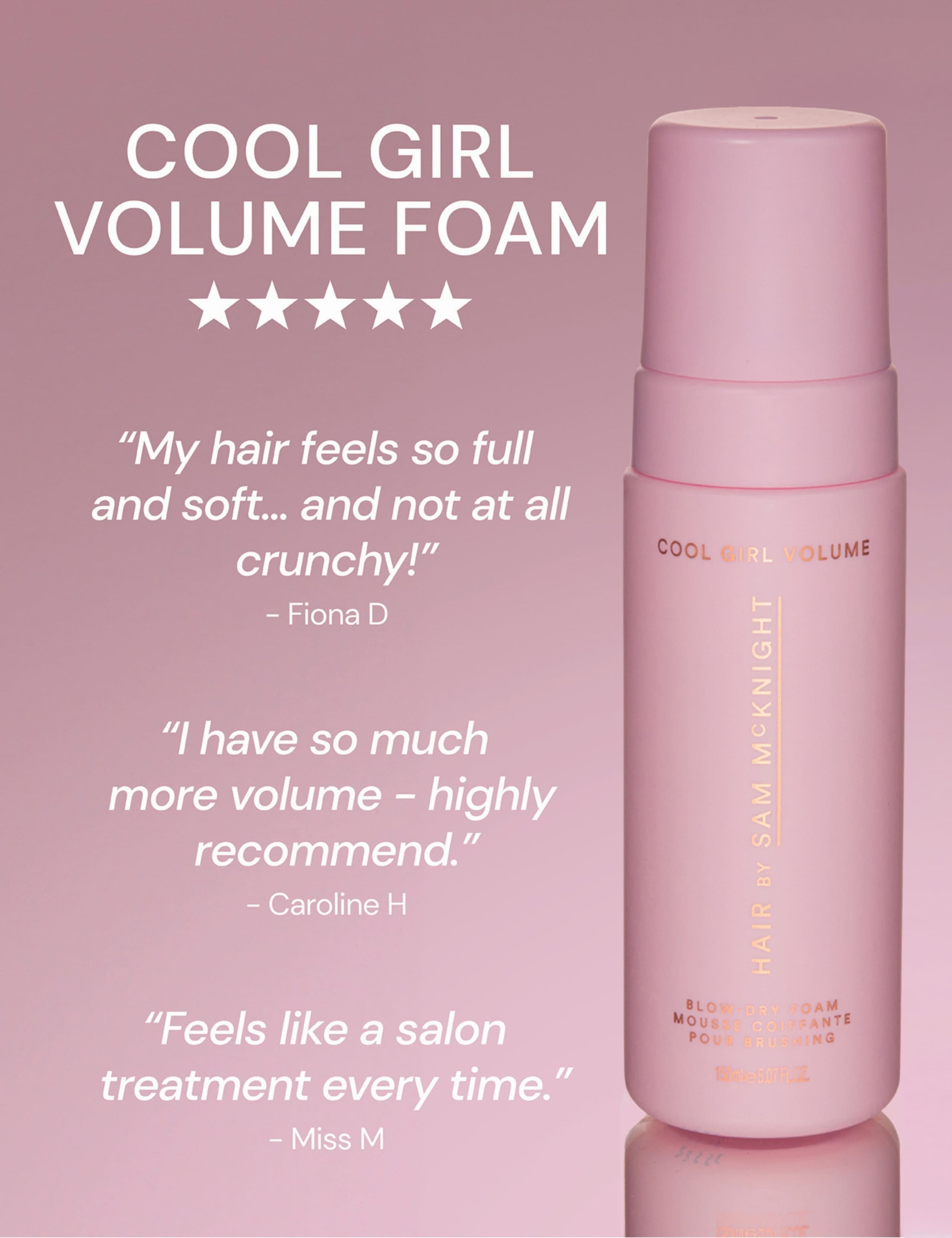Cool Girl Volume Blow Dry Foam 150ml 9 of 9