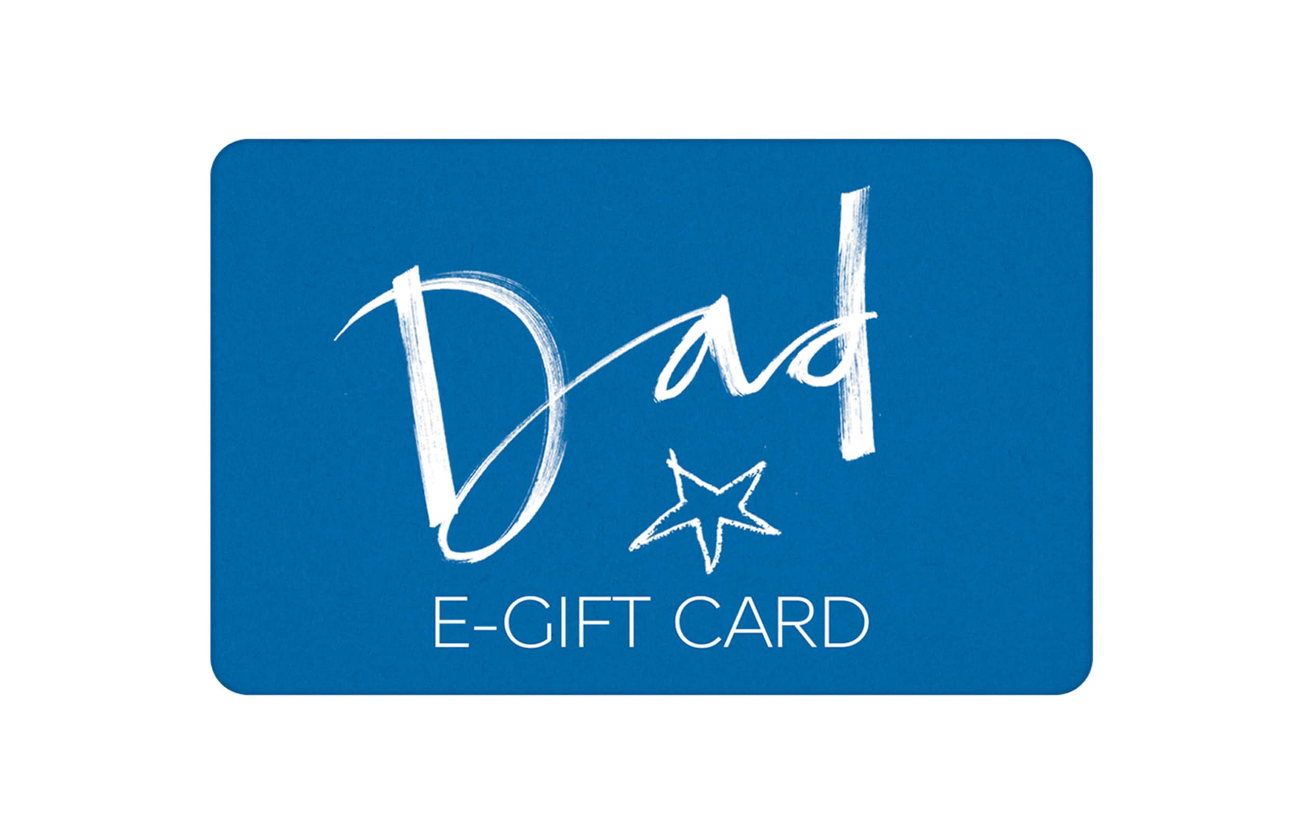 Dad E-Gift Card 1 of 1