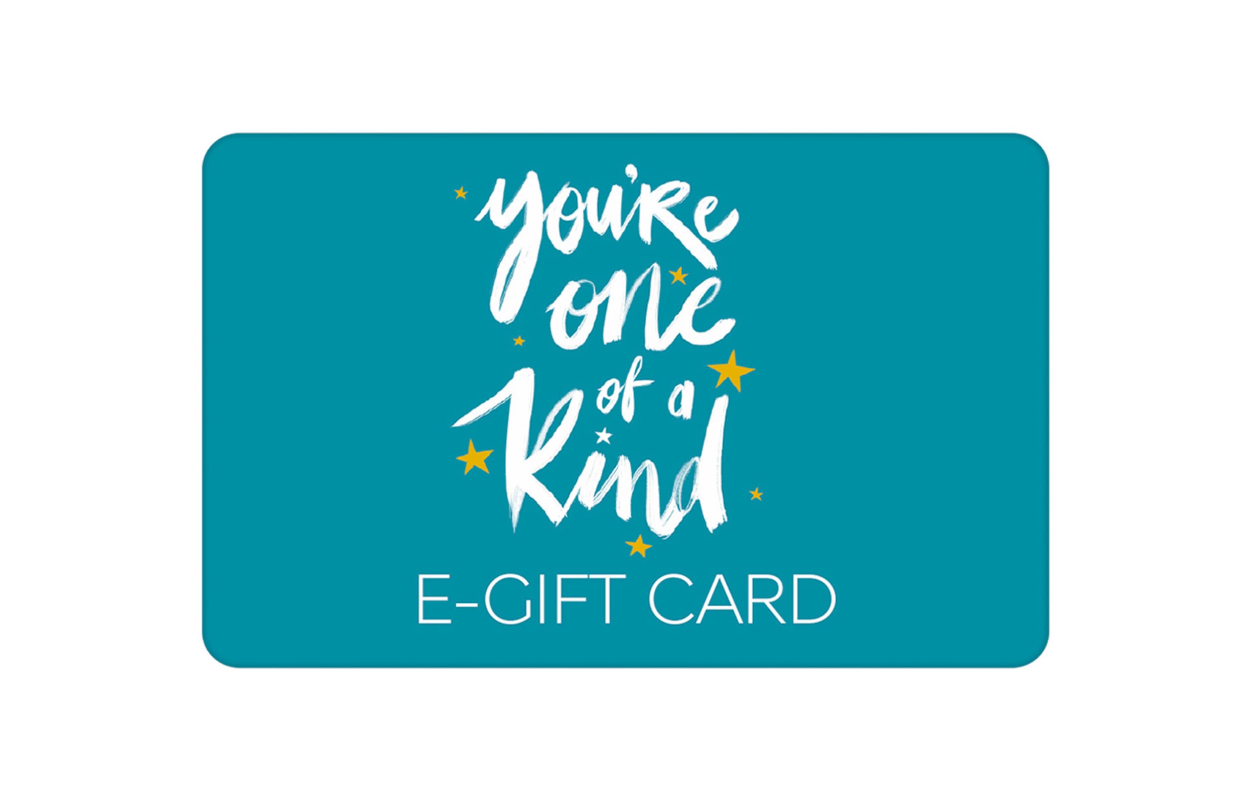 You're one of a Kind E-Gift Card 1 of 1