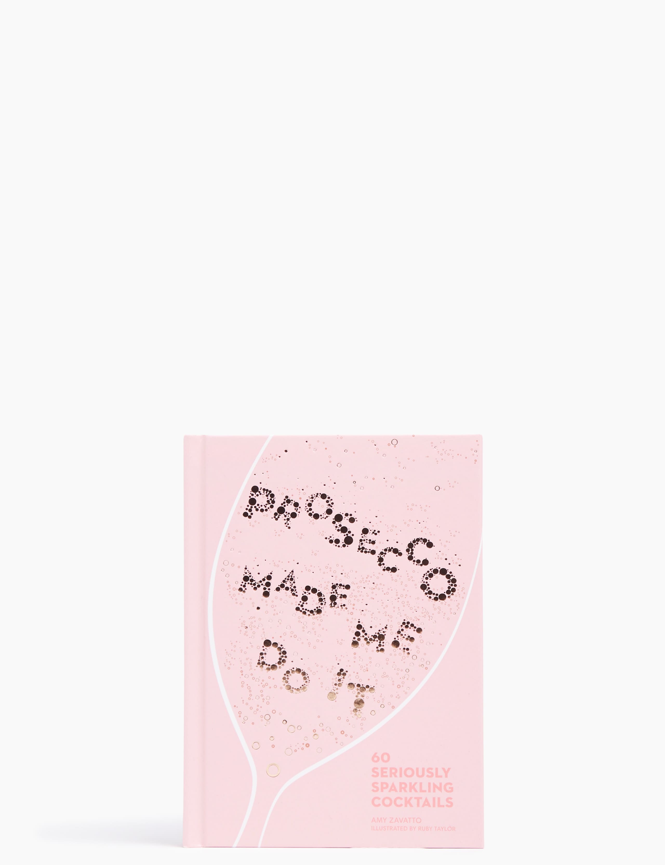 Prosecco Made Me Do It Book 1 of 3